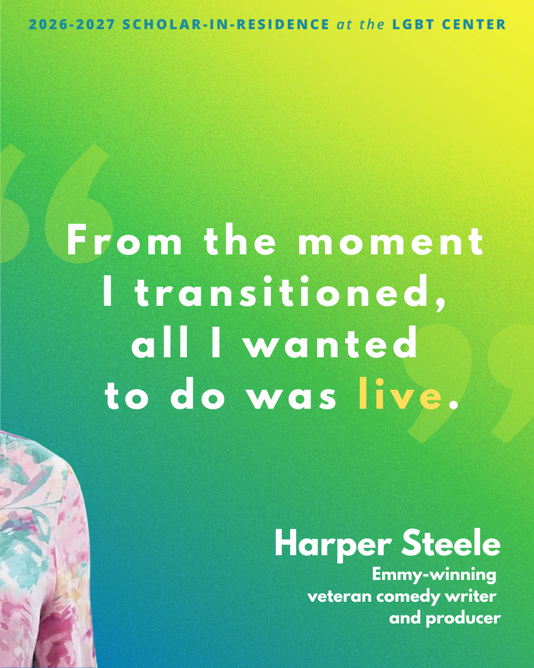 "From the moment I transitioned, all I wanted to do was live." - Harper Steele